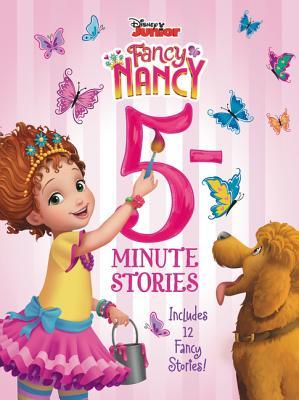 Disney Junior Fancy Nancy: 5-Minute Stories: Includes 12 Fancy Stories! (Hardcover)