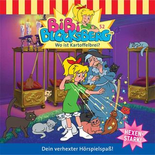 Bibi Blocksberg - Wo ist Kartoffelbrei? (Bibi Blocksberg #52)