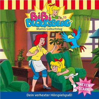Bibi Blocksberg - Mamis Geburtstag (Bibi Blocksberg #55)