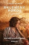Skleněný pokoj by Simon Mawer