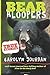 Bear Bloopers: True Stories from the Great Smoky Mountains National Park: Smokies Wildlife Ranger Book 4
