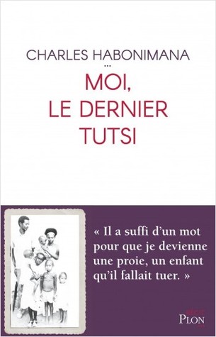 Moi, le dernier Tutsi (Hardcover)