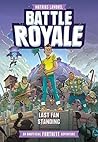 Battle Royale: Last Fan Standing: An Unofficial Fortnite Adventure