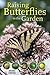 Raising Butterflies in the Garden by Brenda Dziedzic