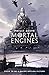 Mortal Engines (Predator Cities, #1)
