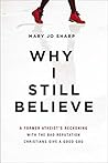 Why I Still Believe by Mary Jo Sharp