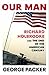 Our Man: Richard Holbrooke and the End of the American Century