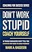 Don’t Work Stupid, Coach Yo...