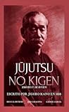 Jūjutsu no Kigen. Escrito por Jigoro Kano (fundador del Judo Kodokan) (Spanish Edition)