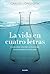La vida en cuatro letras by Carlos Lopez-Otin