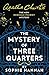 The Mystery of Three Quarters