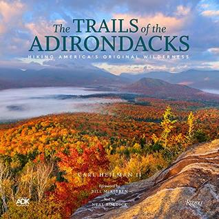 The Trails of the Adirondacks: Hiking America's Original Wilderness (Great Hiking Trails)