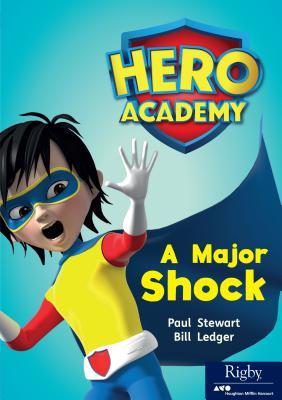 A Major Shcok: Leveled Reader Set 13 Level Q (Hero Academy)