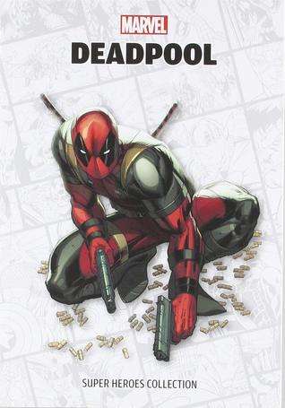 Deadpool (Marvel - Super Heroes Collection, #4)