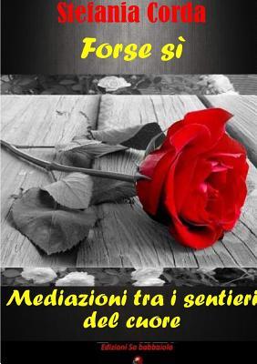 Forse s? (Italian Edition)