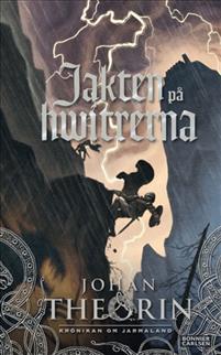 Jakten på hwitrerna (Krönikan om Jarmaland #2)