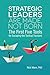 Strategic Leaders Are Made, Not Born: The First Five Tools for Escaping the Tactical Tsunami (Clarion Toolbox Series)