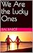 We Are the Lucky Ones by Bal Barot