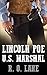 Lincoln Poe: U. S. Marshal