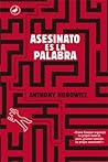Asesinato es la palabra by Anthony Horowitz