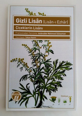 Gizli Lisan (Lisân-ı Ezhâr) - Çiçeklerin Lisanı