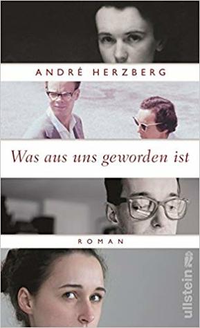 Was aus uns geworden ist (Hardcover)