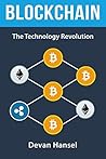 Blockchain: The Technology Revolution behind Bitcoin and Cryptocurrency (Cryptocurrency and Blockchain)
