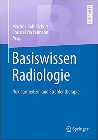 Basiswissen Radiologie: Nuklearmedizin und Strahlentherapie (Paperback)