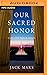Our Sacred Honor (A Luke St...