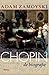 Chopin. De biografie by Adam Zamoyski