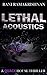 Lethal Acoustics (The Quack House)