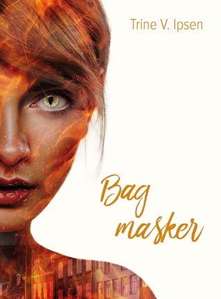 Bag masker (Under skoven danser vi #2)
