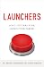 Launchers: Don’t Just Take ...