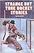 Strange But True Hockey Stories by Howard Liss