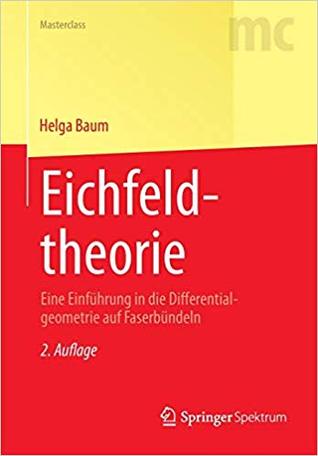 Eichfeldtheorie: Eine Einführung in die Differentialgeometrie auf Faserbündeln (Paperback)