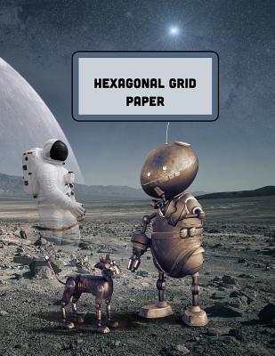 Hexagonal Grid Paper: 120 Pages of Hex Grid for Animation