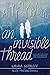 An Invisible Thread by Laura Schroff