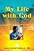 My Life with God: A PEDIATRIC SURGEON'S SUPERNATURAL JOURNEY WHILE HEALING SICK CHILDREN