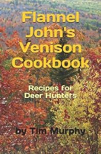 Flannel John's Venison Cookbook