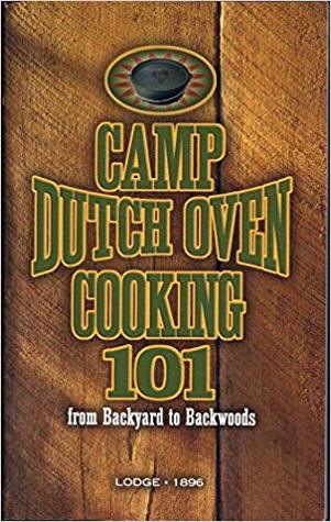 Camp Dutch Oven Cooking 101