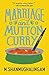 Marriage and Mutton Curry