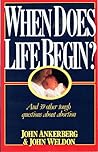 When Does Life Begin?: And 39 Other Tough Questions about Abortion