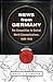 News from Germany: The Competition to Control World Communications, 1900-1945