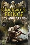 Clockwork Prince by Cassandra Clare Clockwork Prince by Cassandra Clare