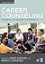 Career Counseling: Foundations, Perspectives, and Applications