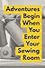 Adventures Begin When You E...