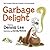 Garbage Delight
