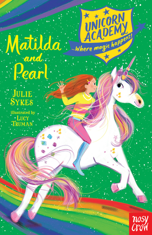 Matilda and Pearl (Unicorn Academy: Where Magic Happens, #9)