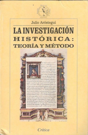 La investigación histórica: Teoría y método (Paperback)