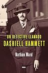 Un detective llamado Dashiell Hammett by Nathan Ward